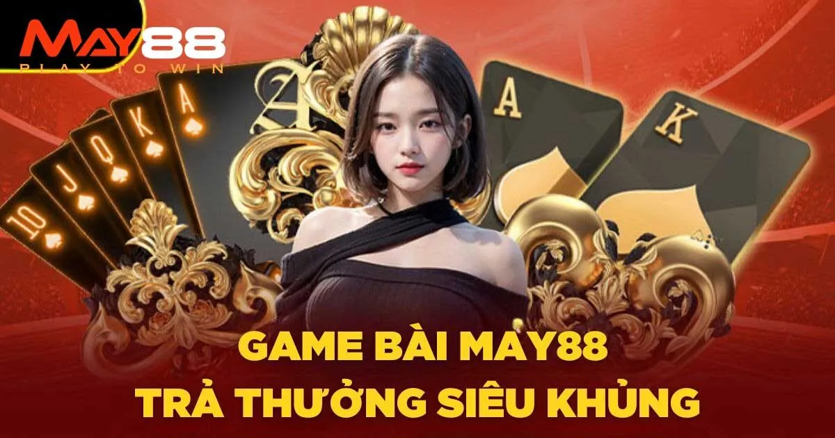 FAQ: Giải đáp thắc mắc về game bài May88